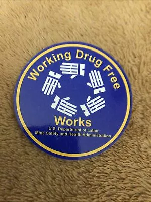 Working Drug Free Works Round Mining Sticker • $2