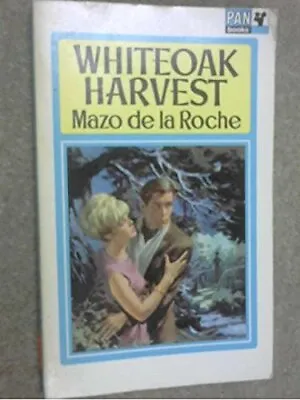 Whiteoak Harvest (Whiteoaks Of Jalna Saga / Mazo De La Roche)-Ma • £3.53