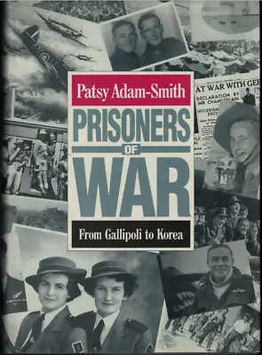 Prisoners Of War From Gallipoli To Korea ; By Patsy Adam-Smith ; Hardcover Book • $27.95