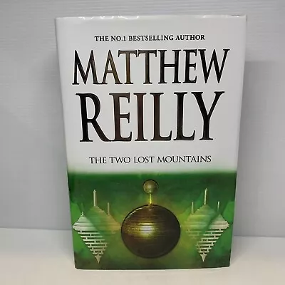 The Two Lost Mountains By Matthew Reilly Jack West Jr (Hardcover Book) Thriller • $24.90