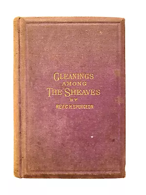 Gleanings Among The Sheaves - Rev. C.h Spurgeon - 1869 - Rare • $249