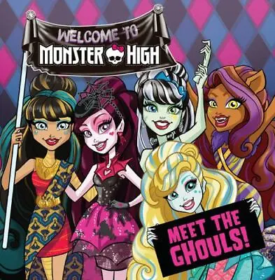 Monster High: Meet The Ghouls! By Lee Justus • $7.59