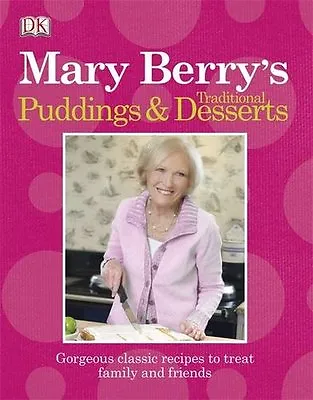 Mary Berry's Traditional Puddings And Desserts By Mary Berry • £2.51