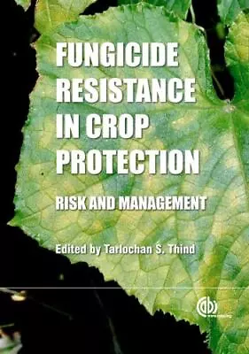 Fungicide Resistance In Crop Protection: Risk And Management Crop Science Agri • $7.50