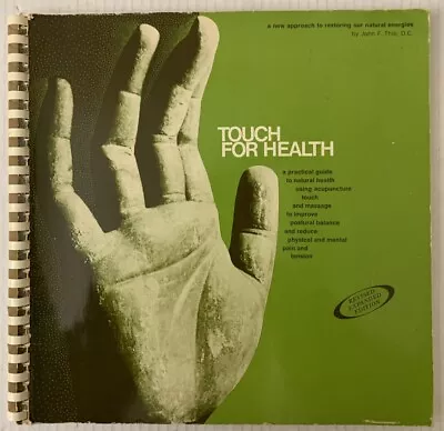 TOUCH FOR HEALTH By John F. Thie D.C. Spiral Bound Acupressure Book Revised 1979 • $17.99