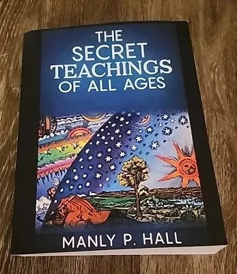 The Secret Teachings Of All Ages [annotated And Illustrated]: An Encyclopedic Ou • $16