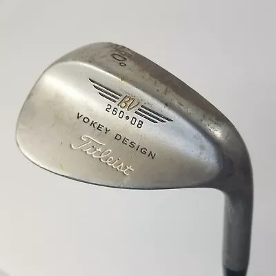 Titleist Vokey BV 260-08 60 Degree Wedge RH 35 Inch Steel Shaft • $59.99