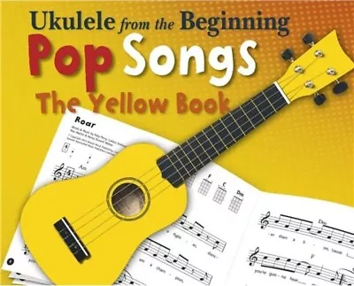 Ukulele From The Beginning Pop Songs Yellow Book (Softcover Book) • $32.95