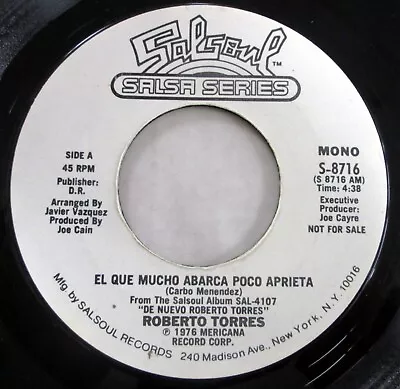 ROBERTO TORRES 45 El Que Mucho Abarca /Sigo Siendo PROMO On Salsoul Latin Bs 175 • $20