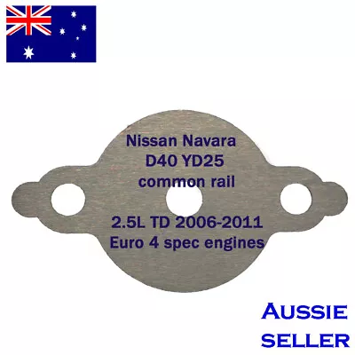 EGR Plate 204H For Nissan Navara D40 YD25 Diesel Common Rail With Hole • $7.99