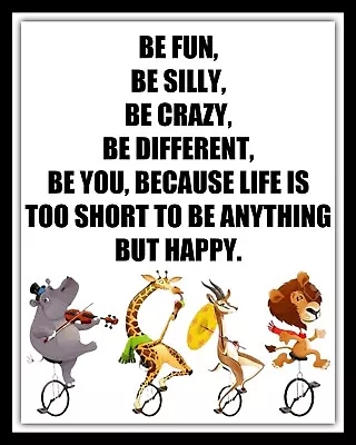 Be Fun Silly Crazy Different Be You Life Is Too Short Metal Plaque Tin Sign 2533 • £4.99