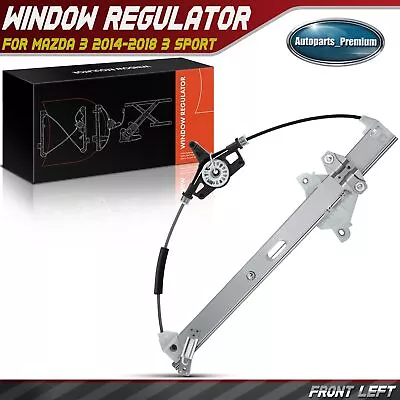 Power Window Regulator For Mazda 3 Sport 3 2014-2018 Mexico Built Front Left LH • $34.99