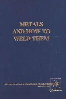 Metals And How To Weld Them • $18.78