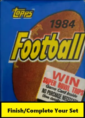 1984 Topps Football Finish/Complete Your Set 201-398 • $0.99