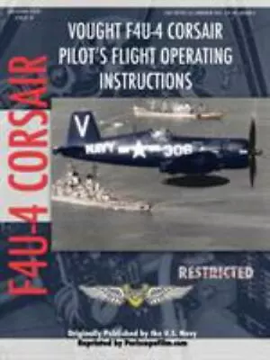 Vought F4U-4 Corsair Fighter Pilot's Flight Manual By Film Com Periscope • $15.84