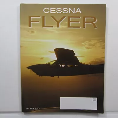$11.64 • Buy Cessna Flyer Mar 2008 Cardinal, US Sport Aviation Expo, 172 Better Than New