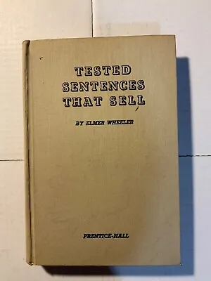Tested Sentences That Sell (Hardcover) 1938 By Elmer Wheeler  • $175.99