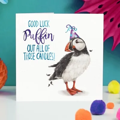 Funny Puffin Out The Candles Birthday Card – Hand Painted And Printed In The UK • £2.99