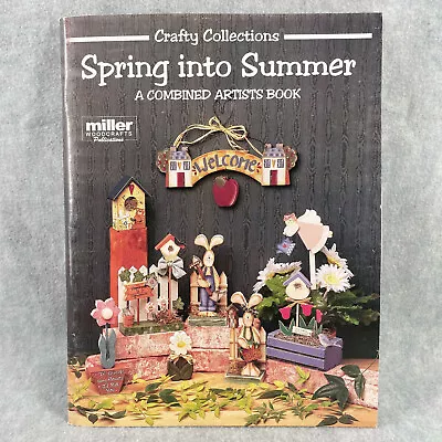 Spring Into Summer Miller Woodcrafts Decorative Tole Painting Book Laurie Speltz • $12.99