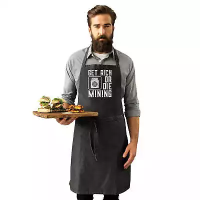 Get Rich Or Die Mining Asic Bitcoin Miner Funny Kitchen Premium Apron Aprons • $19.75