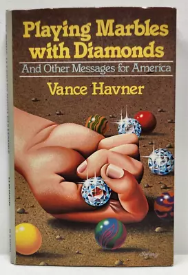 Playing Marbles With Diamonds And Other Messages For America By Vance Havner • $99.99