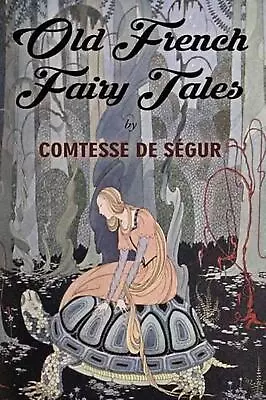 Old French Fairy Tales: Illustrated By Virginia Frances Sterrett (English) Paper • $47.05