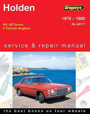 Holden HX HZ 6-cyl 1976-1980 Gregorys Workshop Manual • $69.95