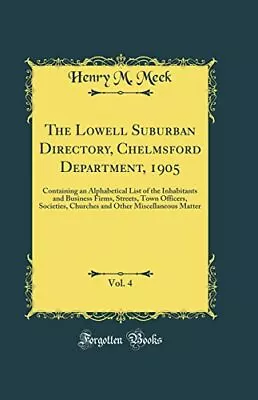 The Lowell Suburban Directory Chelmsford Department 1905 Vol. 4: Containing  • £35.46