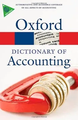 A Dictionary Of Accounting (Oxford Paperback Reference) By Jonathan Law Gary O • £3.50