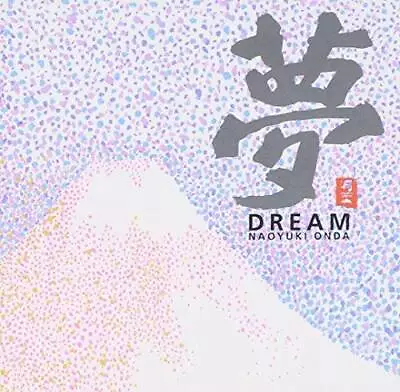 Dream - Audio CD By Onda Naoyuki - VERY GOOD • $6.11