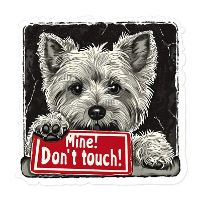 Don't Touch Dog Sticker Westie Style Design Puppy Decal Vintage Laptop Car • $8.16