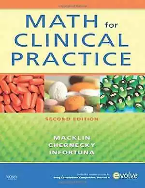 Math For Clinical Practice - Paperback By Macklin RNC BSN CRNI Denise; - Good O • $10.26