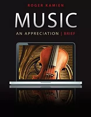 Music An Appreciation Brief By Roger Kamien • $17.99