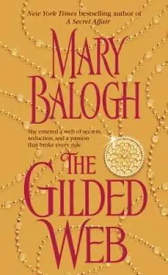 The Gilded Web - Mass Market Paperback By Balogh Mary - GOOD • $3.78