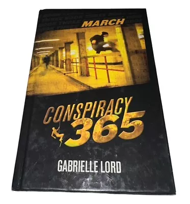 March Conspiracy 365 Book 3 Hardcover By Gabrielle Lord • $6.99