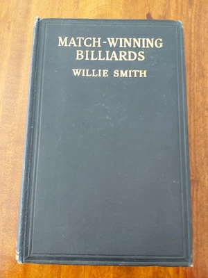 £130 • Buy Match Winning Billiards. SMITH WILLIE. 1st Edition. 1924