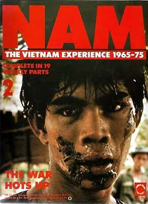 Orbis - Nam The Vietnam Experience 1965-75 Issue 2 - The War Hots Up • £5.99