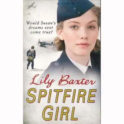 Lily Baxter Spitfire Girls • £1.66