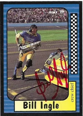 BILL INGLE Signed 1991 MAXX Card NASCAR Crew Chief #56 - 1 • $3.99