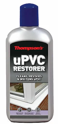 Thompsons Upvc Restorer 480ml Cleaner Cleans Revives & Whitens Upvc Doors Window • £10.99