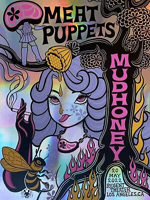 MUDHONEY / MEAT PUPPETS Los Angeles 2022 Silkscreened FOIL Poster Junko Mizuno • $110