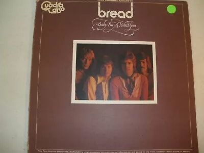 BREAD Baby I'm A Want You Elektra Quad  LP • $15