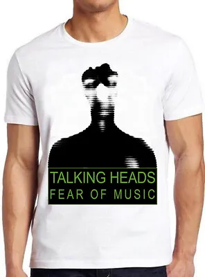 Talking Heads Fear Of Music Punk Rock Retro Cool Gift Tee T Shirt 3207 • £6.35