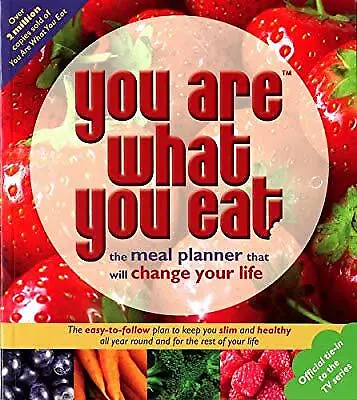 You Are What You Eat: The Meal Planner That Will Change Your Life Carina Norris • £2.78