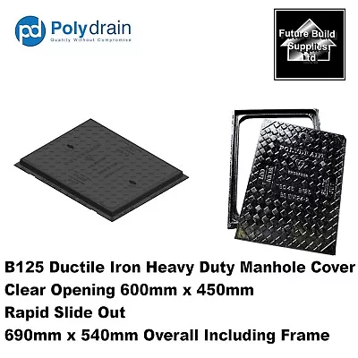 B125 Ductile Iron Heavy Duty Manhole Cover 600mm X 450mm Rapid Slide Out 690x540 • £99.89