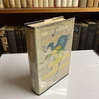 VINTAGE A STILLNESS AT APPOMATTOX BRUCE CATTON 1953 Hardcover Dc Ex Lib • $8