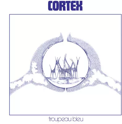 Cortex - Troupeau Bleu [New Vinyl LP] • $39.65