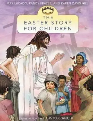 The Easter Story For Children (The Story) - Paperback By Lucado Max - GOOD • $5.75