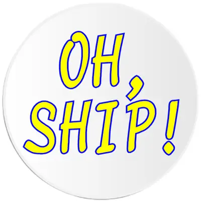 Oh Ship - 3 Pack Circle Stickers 3 Inch - Pun Humor Funny • $6.99