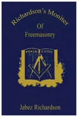 Richardson's Moniter Of Freemasonry • $14.72